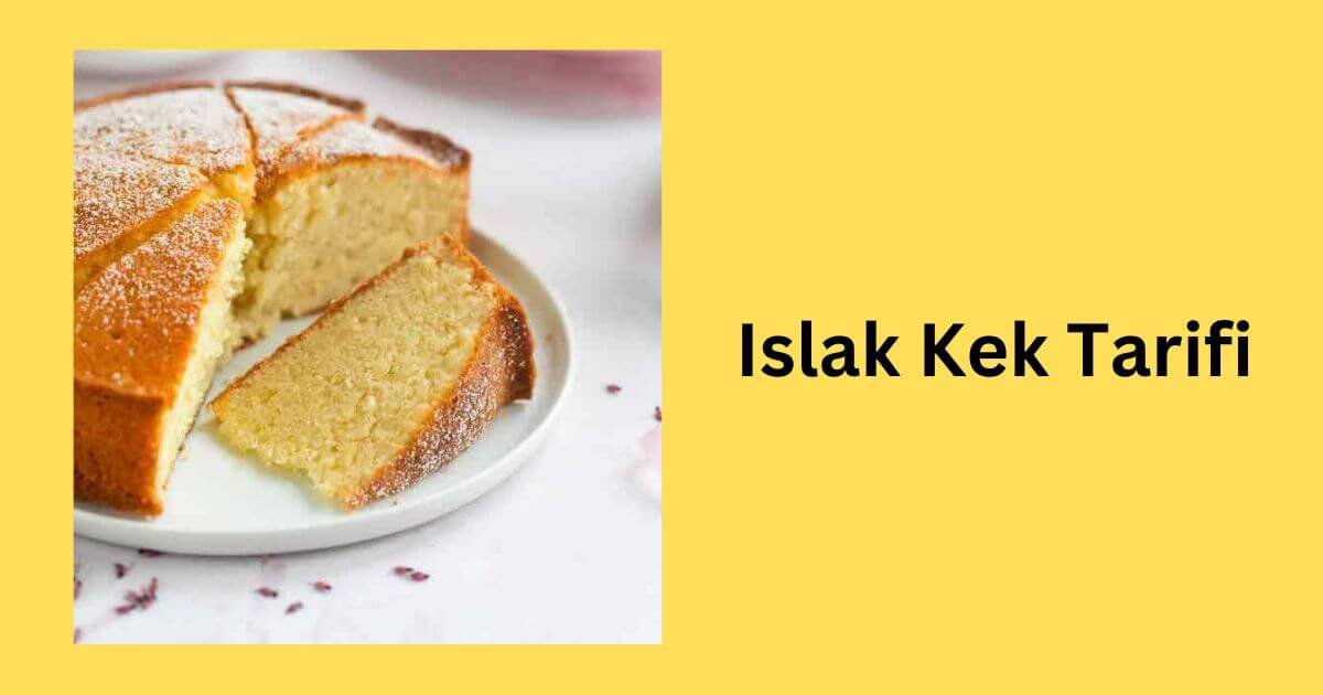 Islak Kek Tarifi
