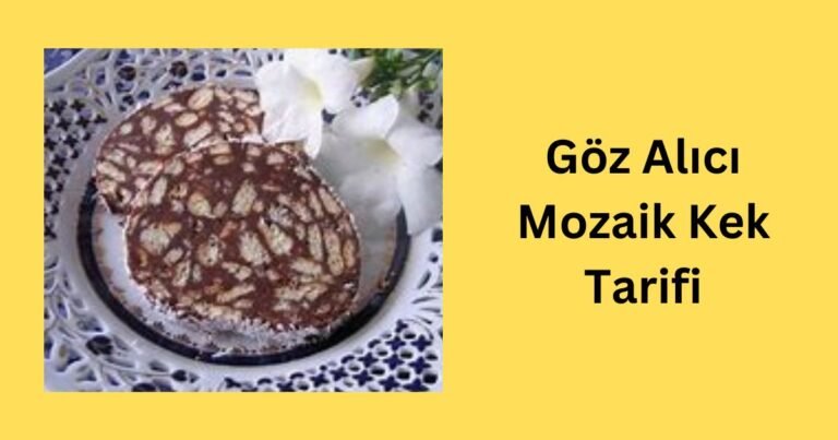 Mozaik Kek Tarifi