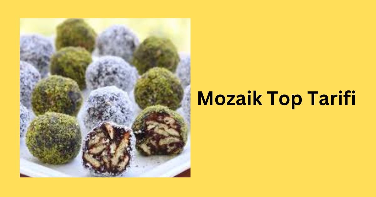 Mozaik Top Tarifi