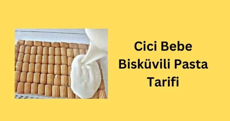Cici Bebe Bisküvili Pasta Tarifi