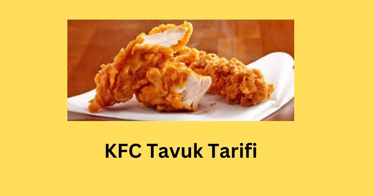 KFC Tavuk Tarifi
