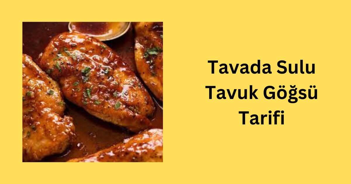 Tavada Sulu Tavuk Göğsü Tarifi