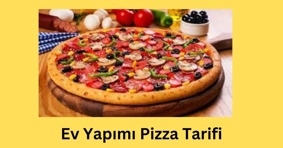 3 Kişilik Ev Yapımı Pizza Tarifi