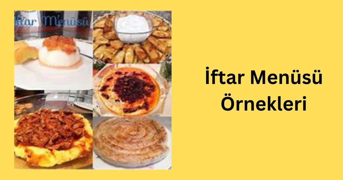 İftar Menüsü Örnekleri
