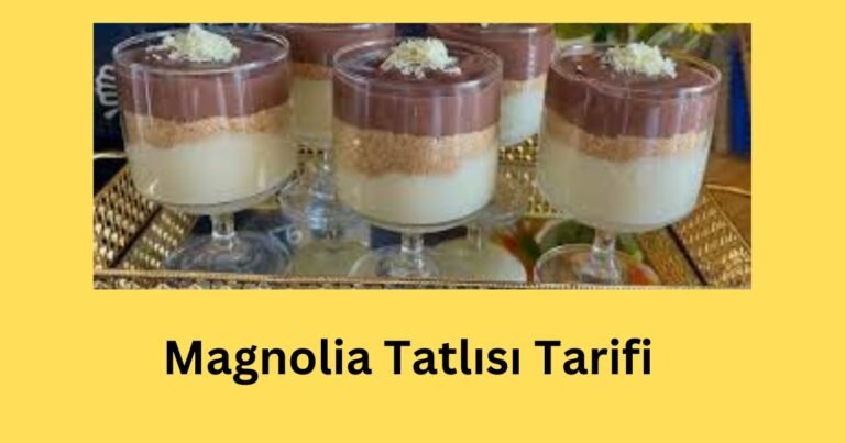 Krem Şantili Magnolia Tatlısı Tarifi