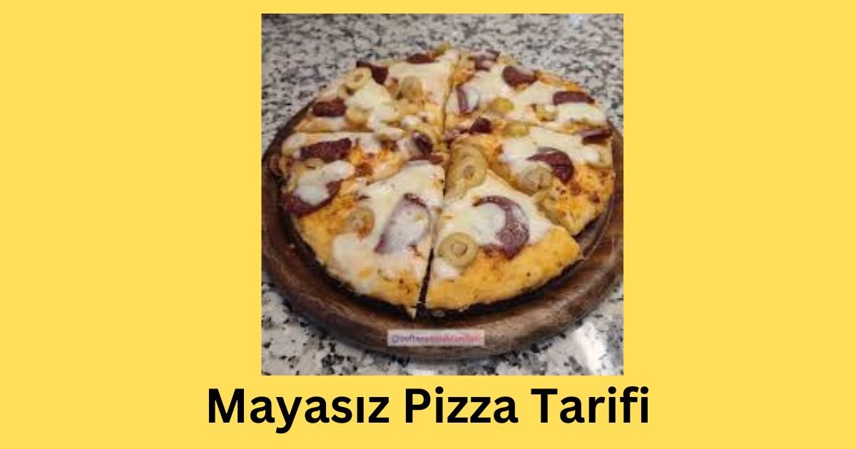 Mayasız Pizza Tarifi
