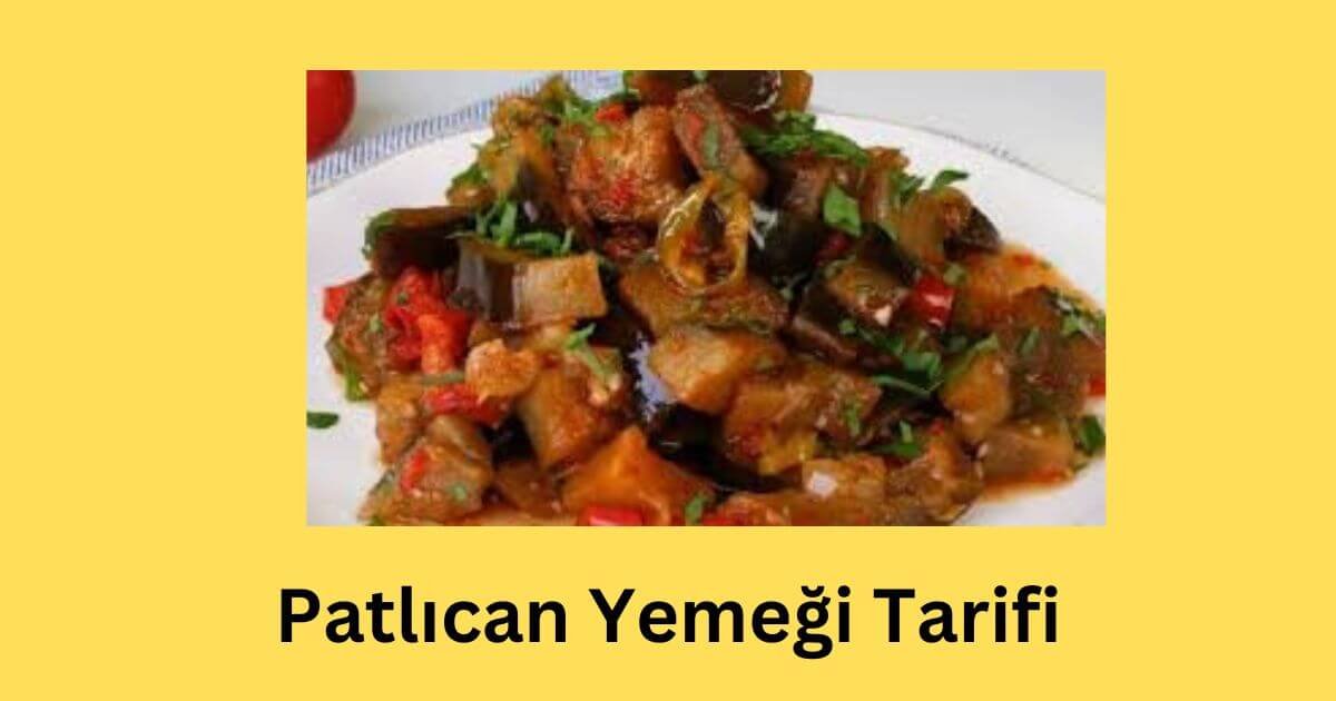 Patlıcan Yemeği Tarifi