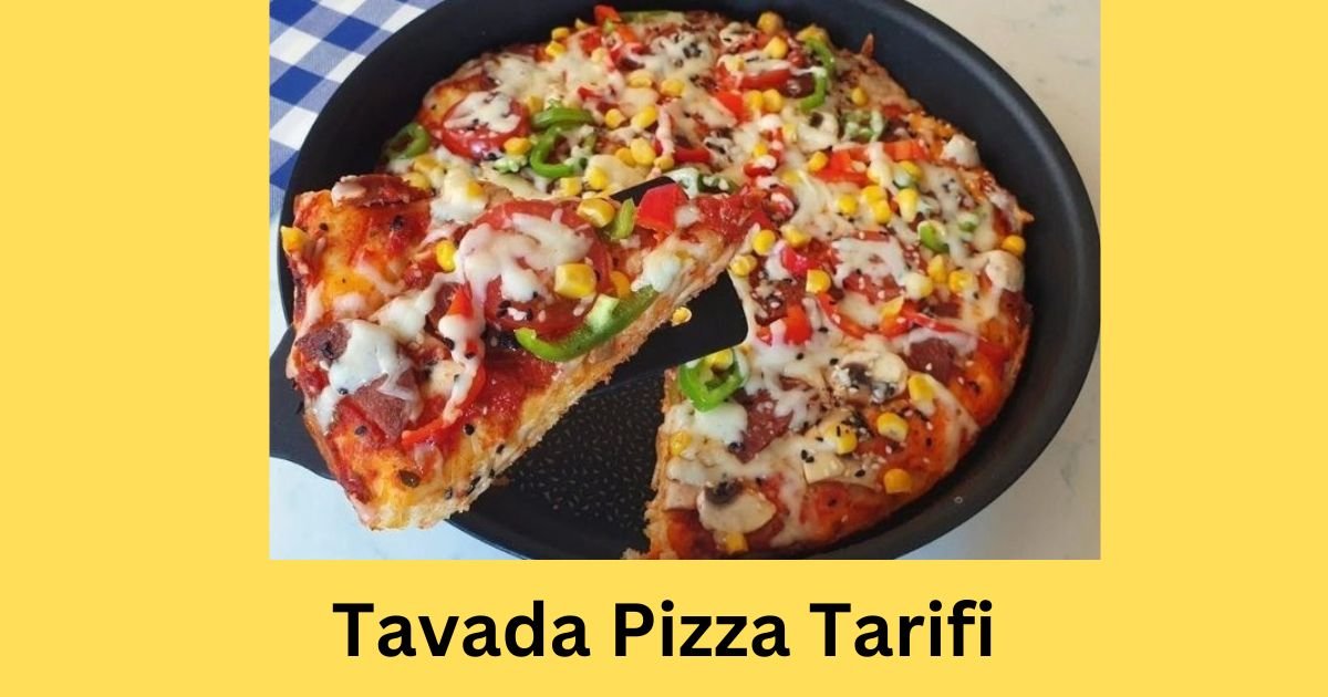 Tavada Pizza Tarifi