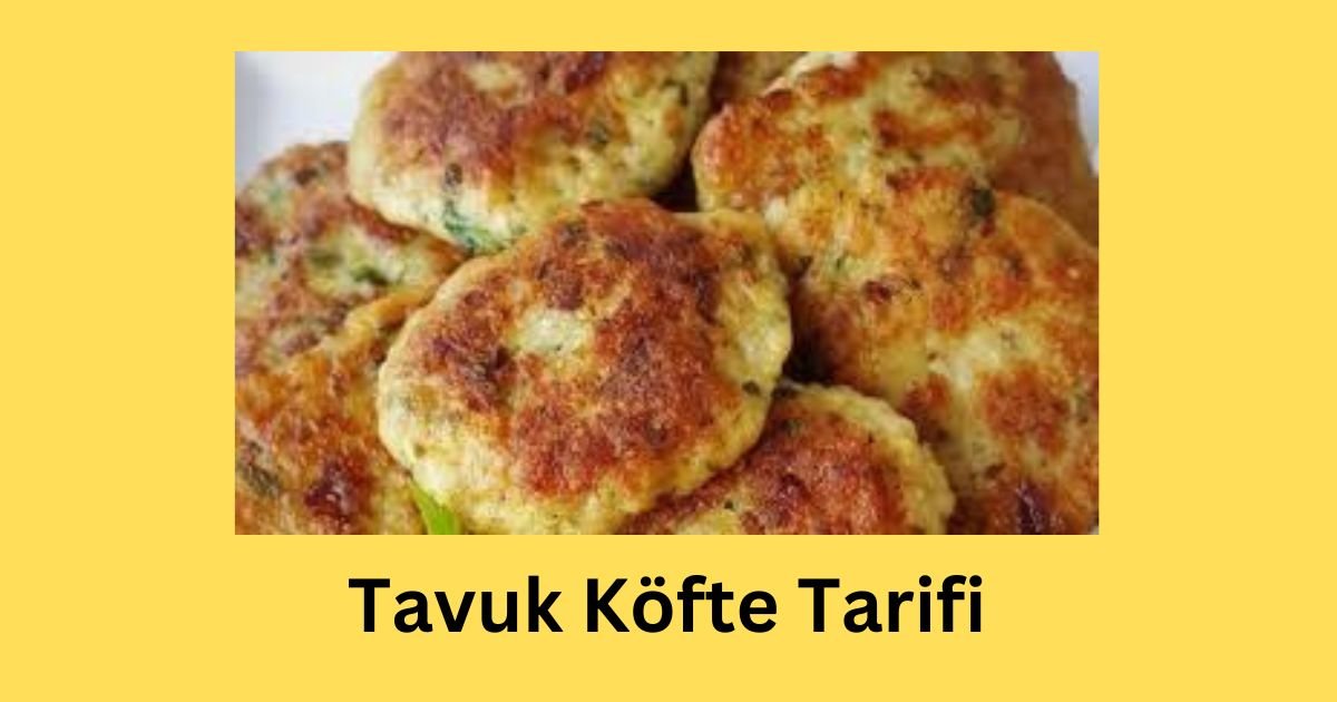 Tavuk Köfte Tarifi