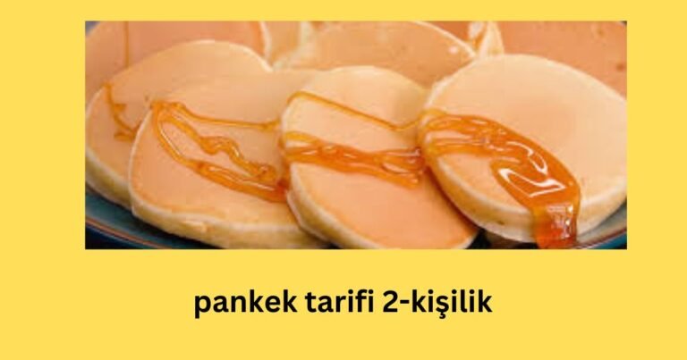 pankek tarifi 2-kişilik, iki kişilik pankek tarifi