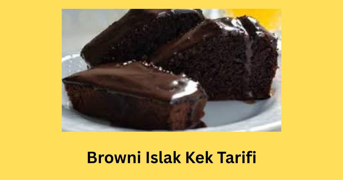 Browni Islak Kek Tarifi