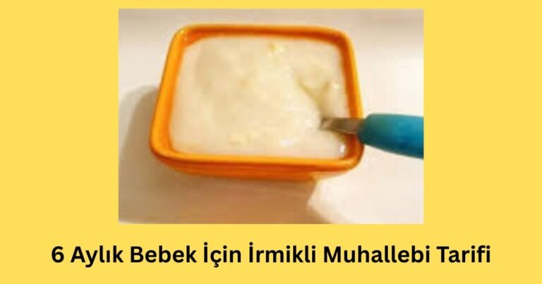 6 Aylık Bebek İçin İrmikli Muhallebi Tarifi