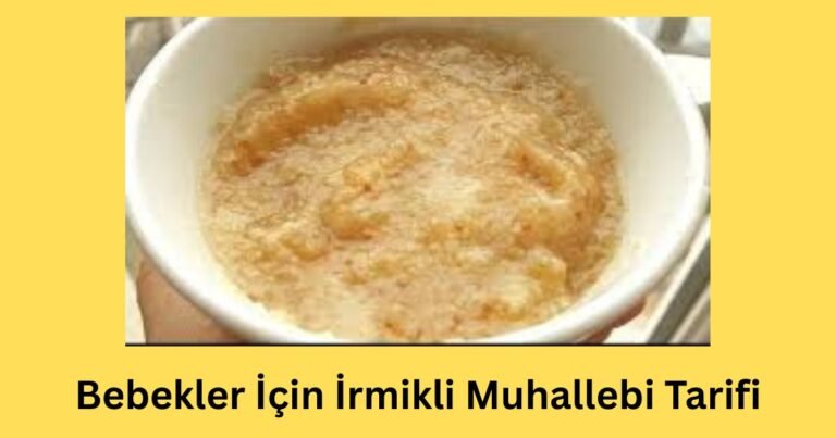 7 Aylık Bebek İçin İrmikli Muhallebi Tarifi