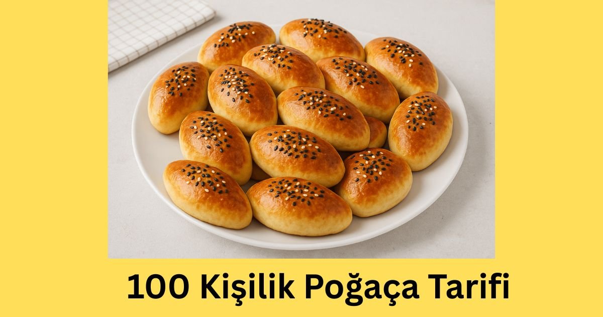 100 Kişilik Poğaça Tarifi