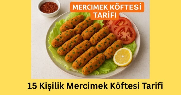 15 Kişilik Mercimek Köftesi Tarifi