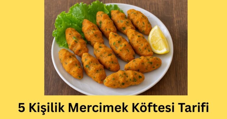 5 Kişilik Mercimek Köftesi Tarifi