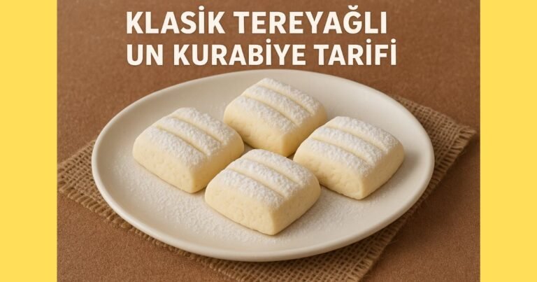 Klasik Tereyağlı Un Kurabiye Tarifi