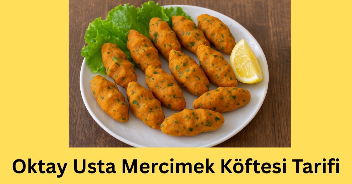 Oktay Usta Mercimek Köftesi Tarifi