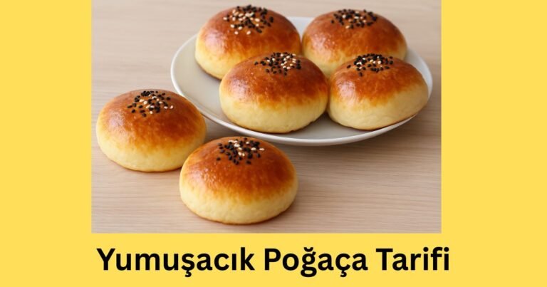 Yumuşacık Poğaça Tarifi