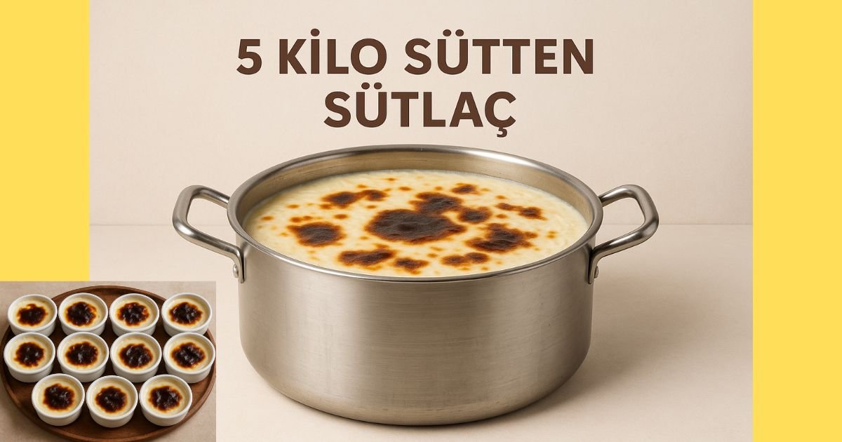 5 Kilo Sütten Sütlaç Tarifi