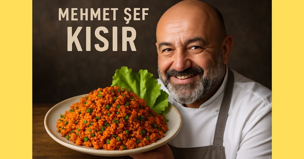 Mehmet Şef Kısır Tarifi