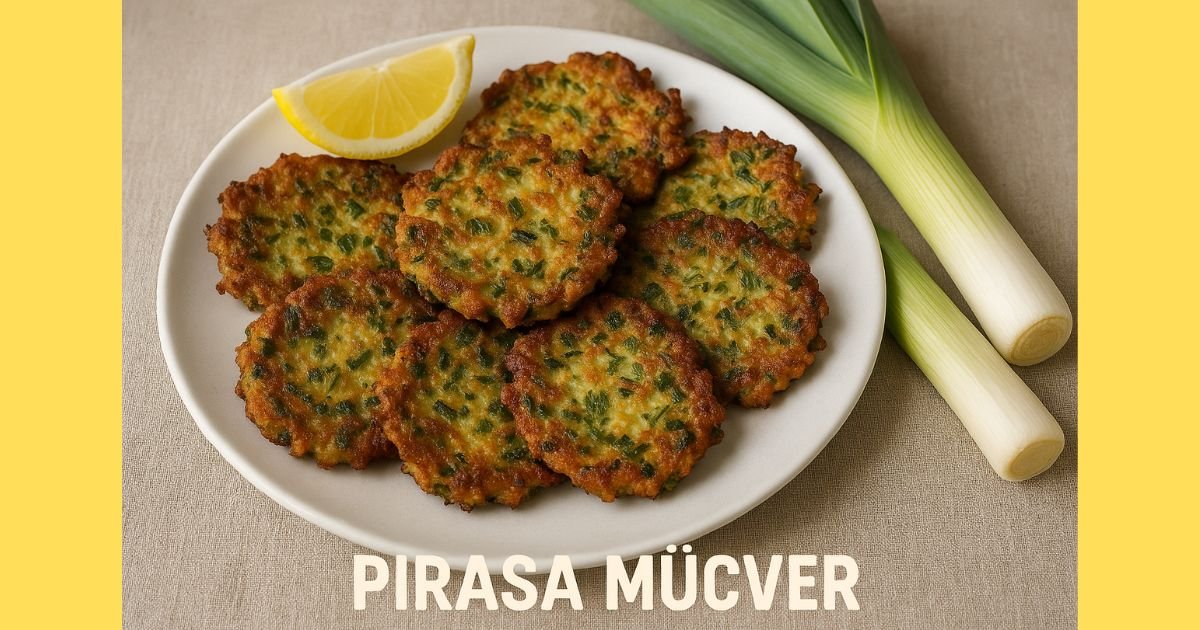 Pırasa Mücver Tarifi