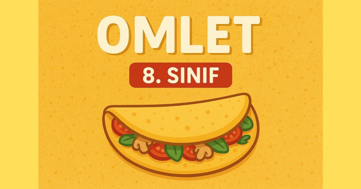 İngilizce Omlet Tarifi 8. Sınıf