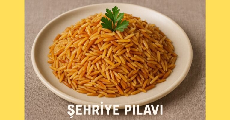 Şehriye Pilavı Tarifi